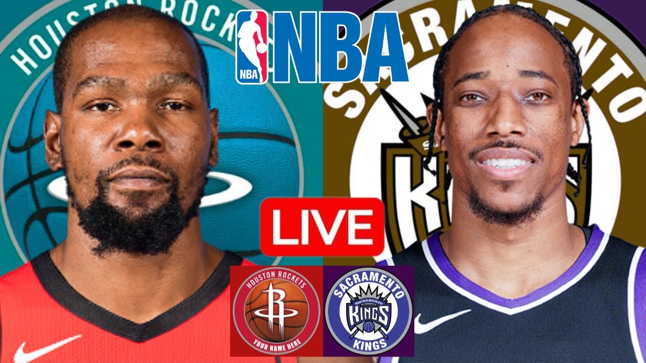 LIVE: HOUSTON ROCKETS vs SACRAMENTO KINGS | NBA | PLAY BY PLAY | SCOREBOARD