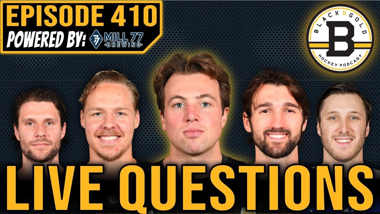 ANSWERING YOUR BURNING BOSTON BRUINS QUESTIONS LIVE!!! Black N' Gold Hockey Podcast Episode 410!!!