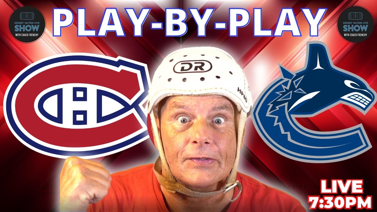 Montreal CANADIENS vs Vancouver CANUCKS LIVE! Rebound Mission | Play-by-Play & Reaction