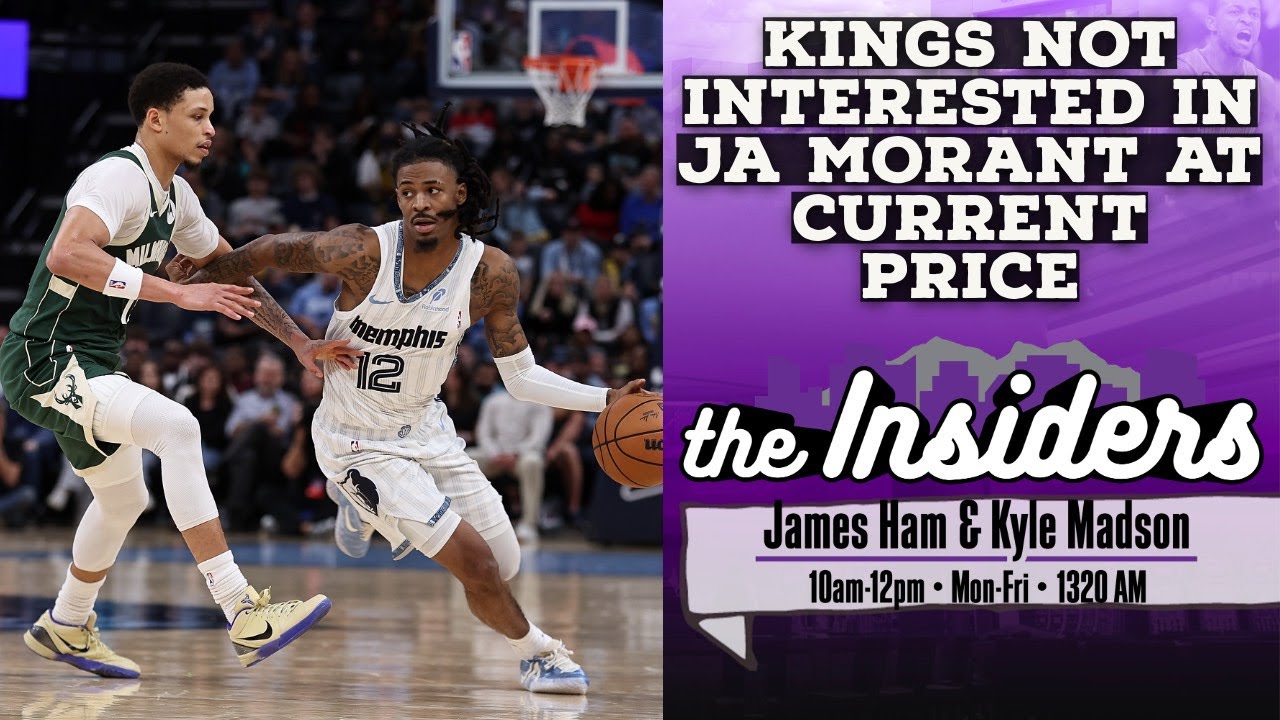 Sacramento Kings Out On Grizzlies Ja Morant At Current Asking Price