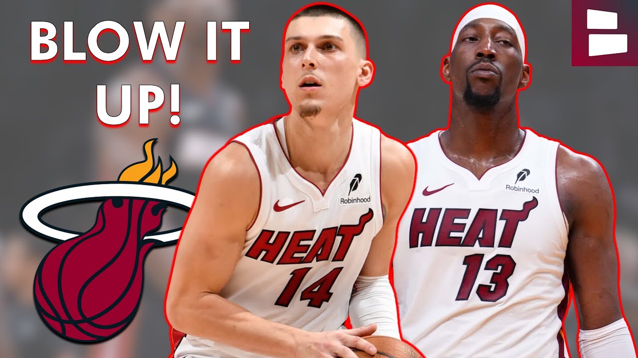 🚨The Miami Heat NEED To Blow It Up🚨