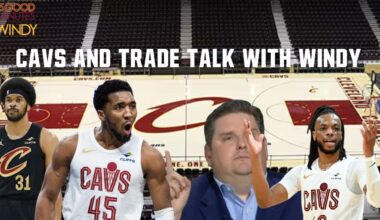 WILL CAVS TURN IT AROUND + NBA TRADE RUMORS WITH WINDY - 5 Good Minutes With Windy
