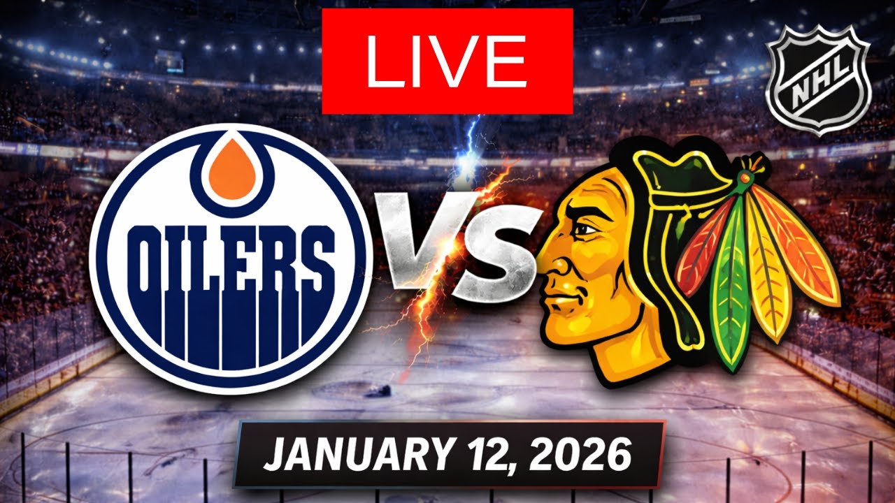 🔥 NHL LIVE: Edmonton Oilers vs Chicago Blackhawks | Full Game Live | January 12, 2026