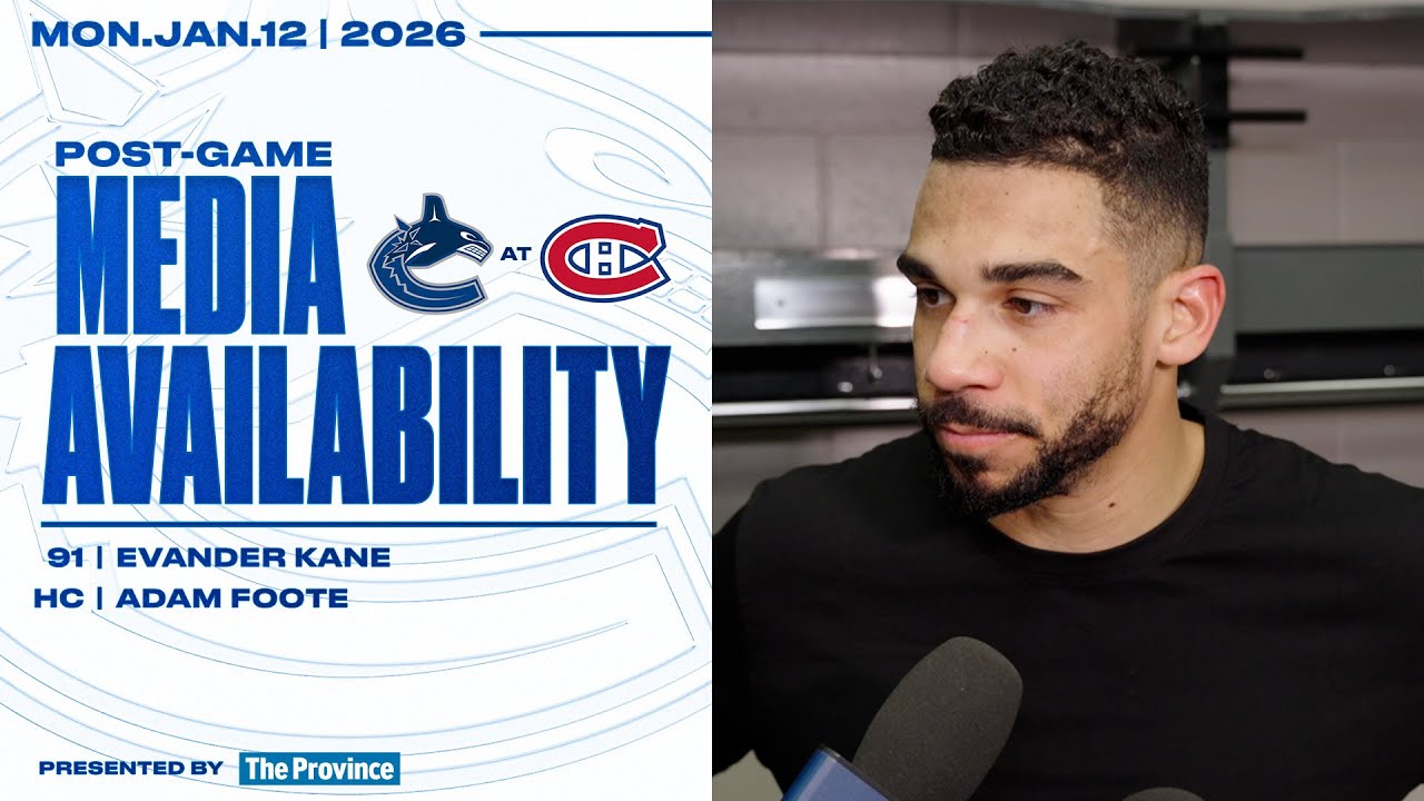 Evander Kane & Head Coach Adam Foote Post-Game Media | Canucks at Canadiens (Jan 12, 2026)