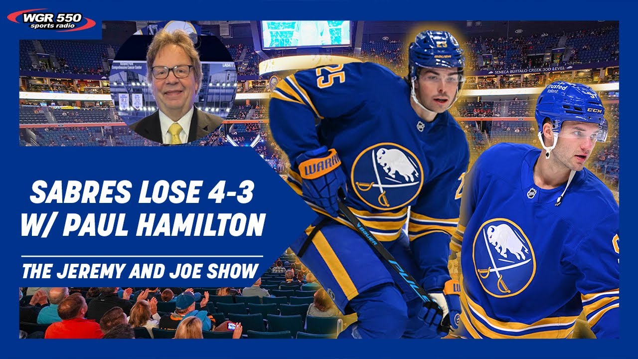 Discussing Sabres 4-3 Loss to Panthers w/ Paul Hamilton | The Jeremy and Joe Show