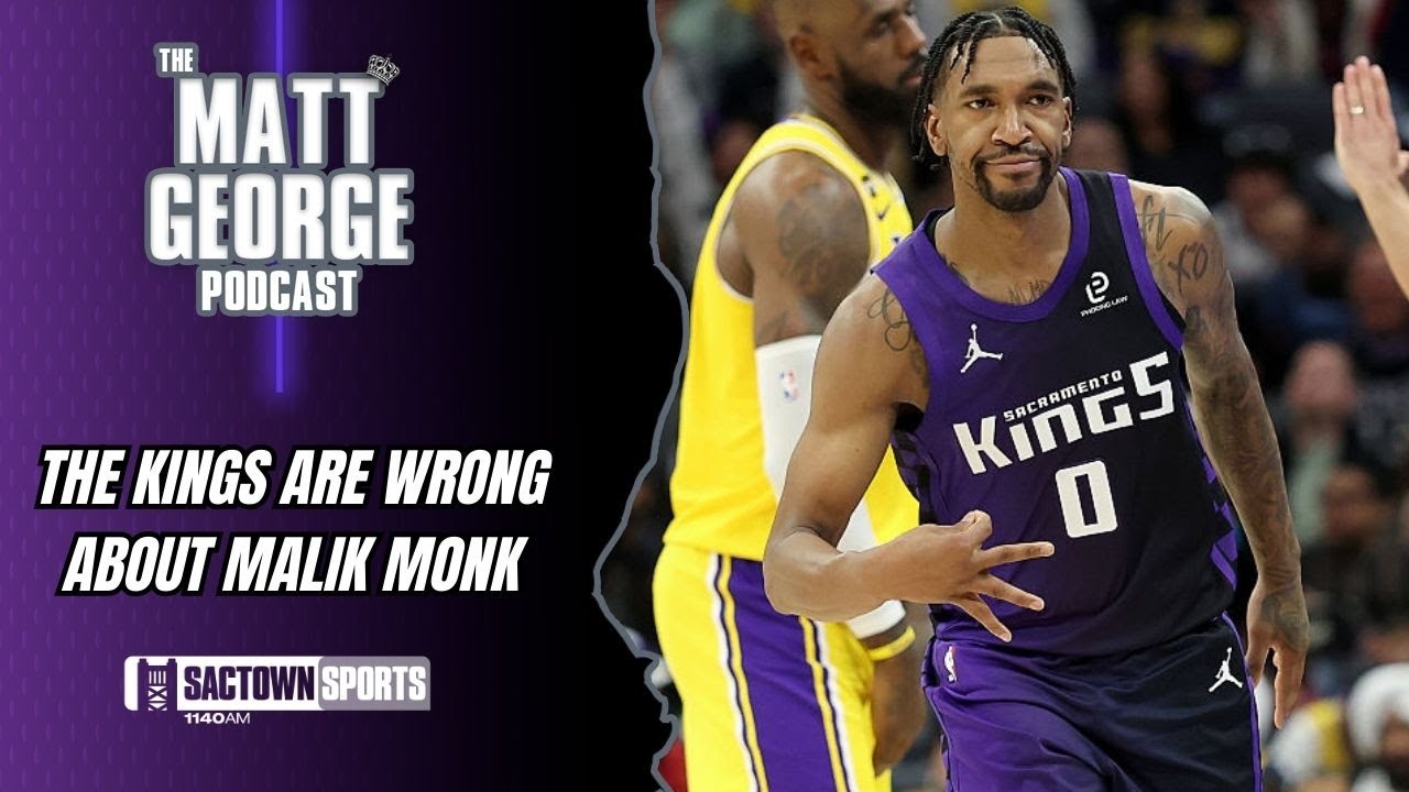 The Sacramento Kings are WRONG About Malik Monk!