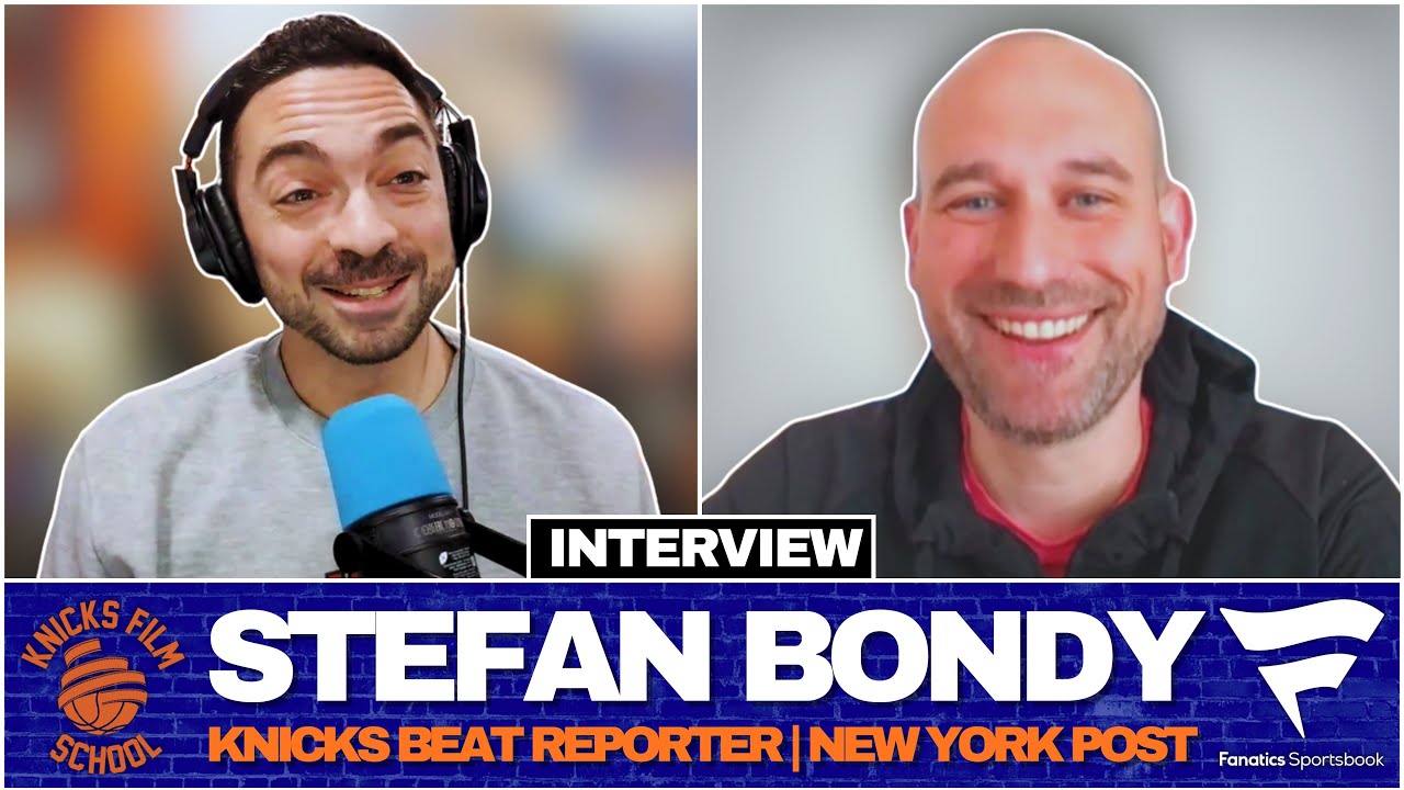 State of the Knicks with Stefan Bondy of the NY Post | KFS Beat Report | Knicks Film School