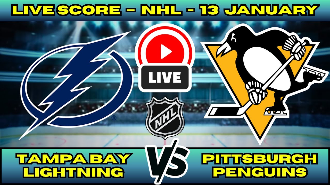 🔴 Tampa Bay Lightning vs Pittsburgh Penguins | NHL PLAY BY PLAY | Live Score Update January 13