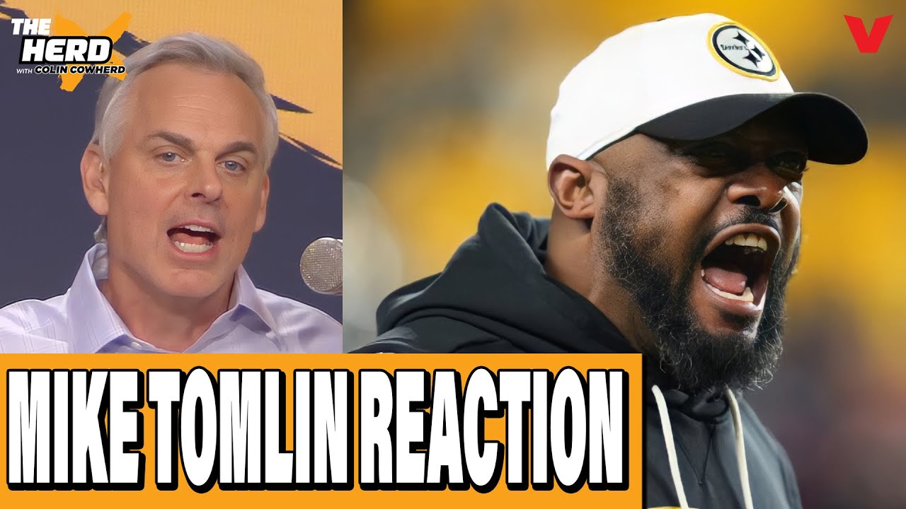 INSTANT REACTION: Mike Tomlin OUT as Pittsburgh Steelers coach | Colin Cowherd: THE HERD