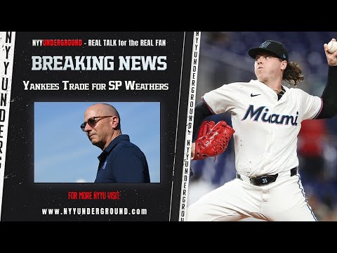 BREAKING: Yankees TRADE for SP Ryan Weathers