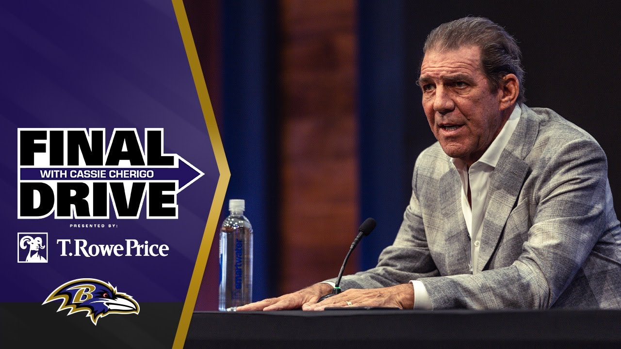 Takeaways From Steve Bisciotti & Eric DeCosta’s Press Conference | Baltimore Ravens Final Drive