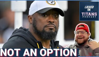 Mike Tomlin NOT AN OPTION for Tennessee Titans Head Coach & Best Fits for Coordinator Positions