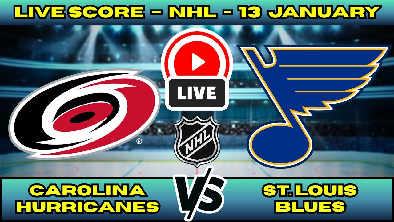 🔴 Carolina Hurricanes vs St. Louis Blues | NHL PLAY BY PLAY | Live Score Update January 13