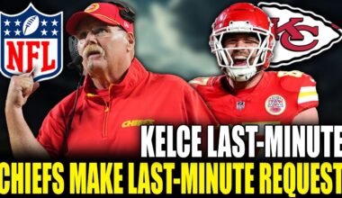 🚨 NOW: Kansas City Chiefs Make Last-Minute Request to Travis Kelce!