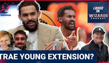 Is a Trae Young Extension the Play for the Washington Wizards? | Joe House Breaks It Down