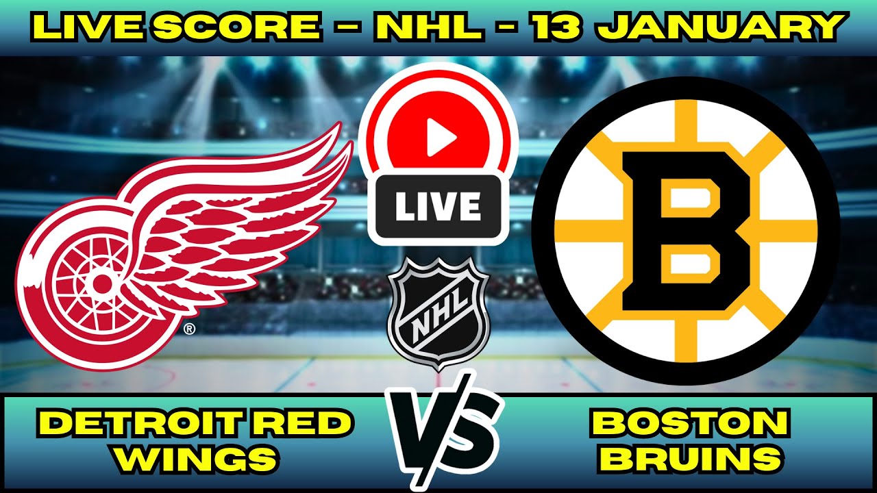 🔴 Detroit Red Wings vs Boston Bruins | NHL PLAY BY PLAY | Live Score Update January 13