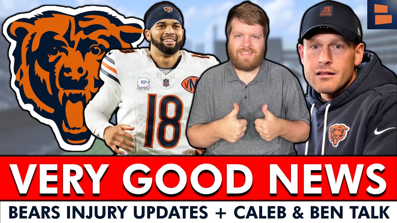 Chicago Bears Get VERY GOOD Injury News + Ben Johnson & Caleb Williams Press Conference Reaction