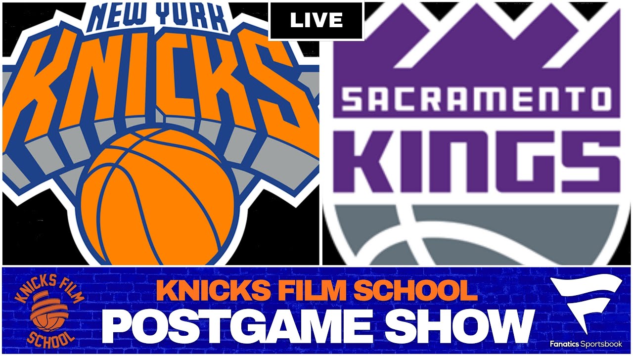 Knicks at Kings - Recap & Reaction | POSTGAME SHOW | Knicks Film School