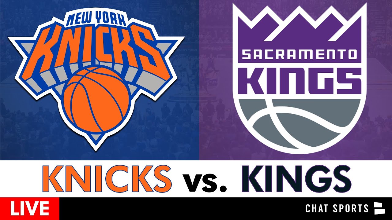 Knicks vs. Kings Live Streaming Scoreboard, Play-By-Play, Highlights & Stats | NBA Stream