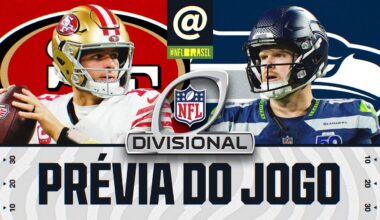 San Francisco 49ers vs Seattle Seahawks | Prévia Divisional Playoffs - NFL 2025