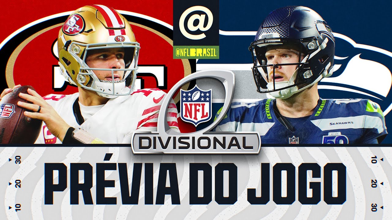 San Francisco 49ers vs Seattle Seahawks | Prévia Divisional Playoffs - NFL 2025