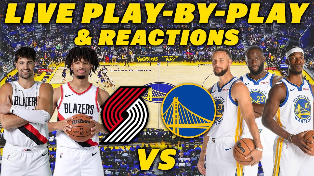 Portland Trail Blazers vs Golden State Warriors | Live Play-By-Play & Reactions