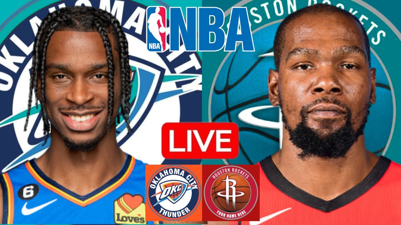 LIVE: OKLAHOMA CITY THUNDER vs HOUSTON ROCKETS | NBA | PLAY BY PLAY | SCOREBOARD