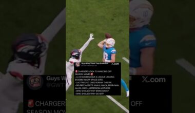 🚨 CHARGERS LOOK TO MAKE BIG OFFSEASON MOVES🚨 #chargers #lachargers #justinherbert #nfl #nflshorts