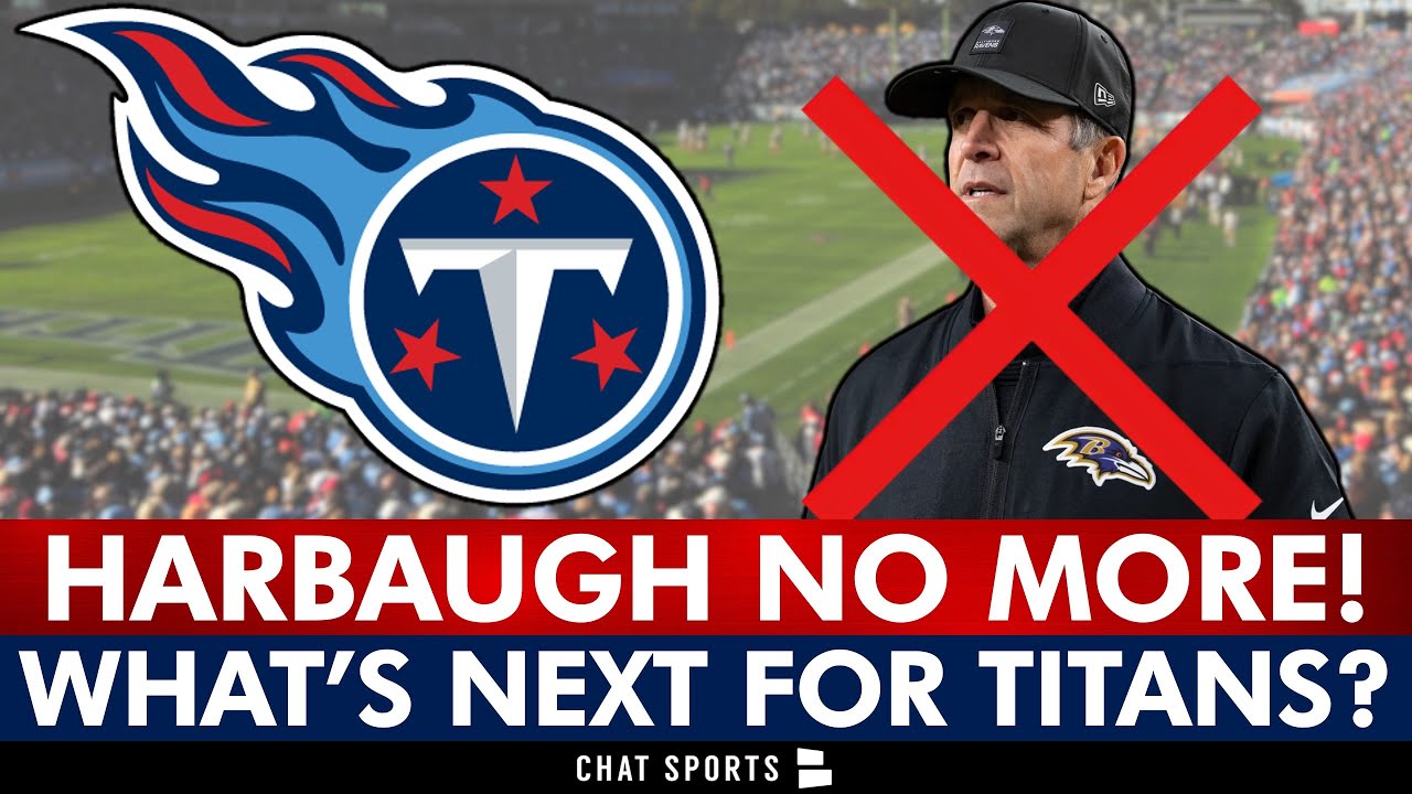 Tennessee Titans Head Coaching Update: Plan B After John Harbaugh Hired By The Giants