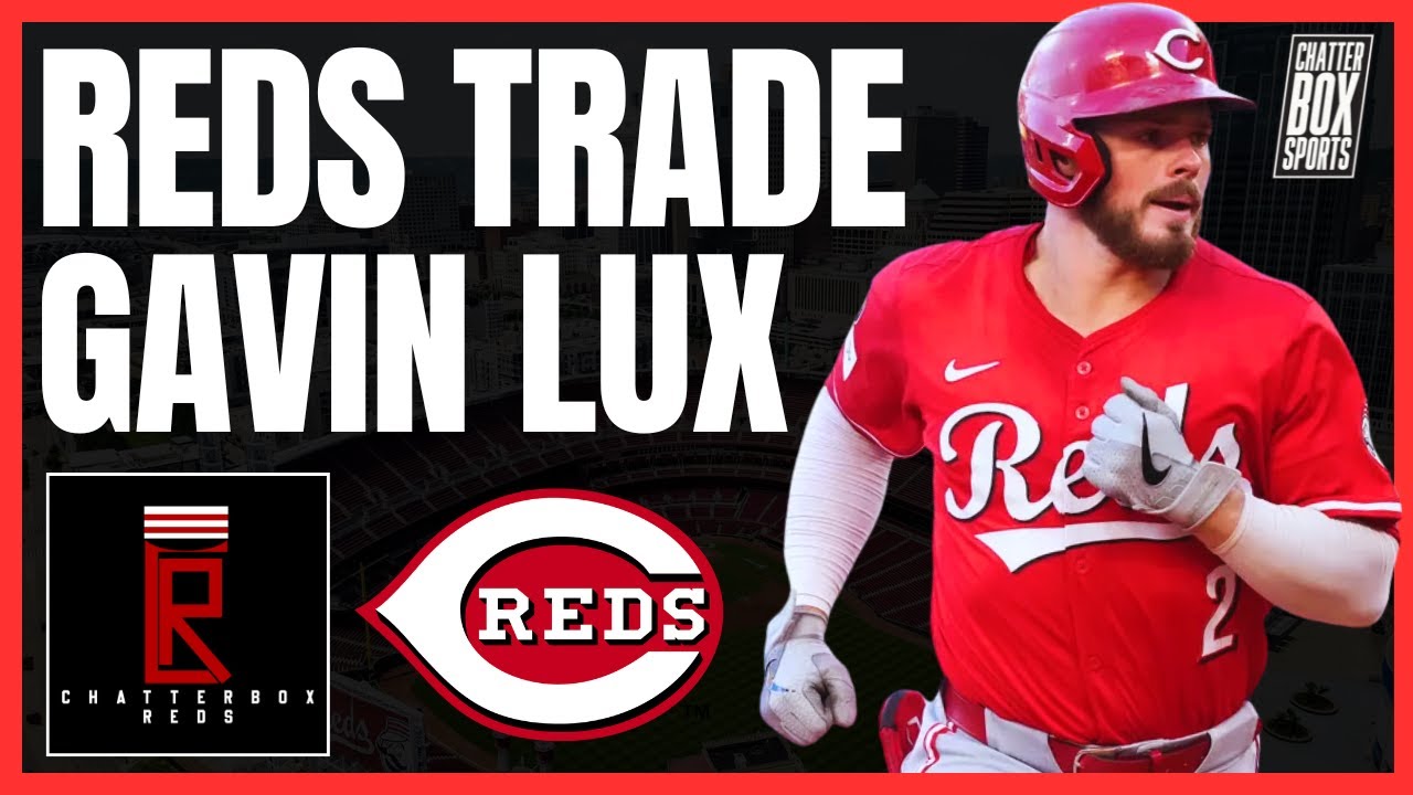 BREAKING: Cincinnati Reds Trade Gavin Lux to Tampa Bay Rays for RP Brock Burke | MLB News, Rumors