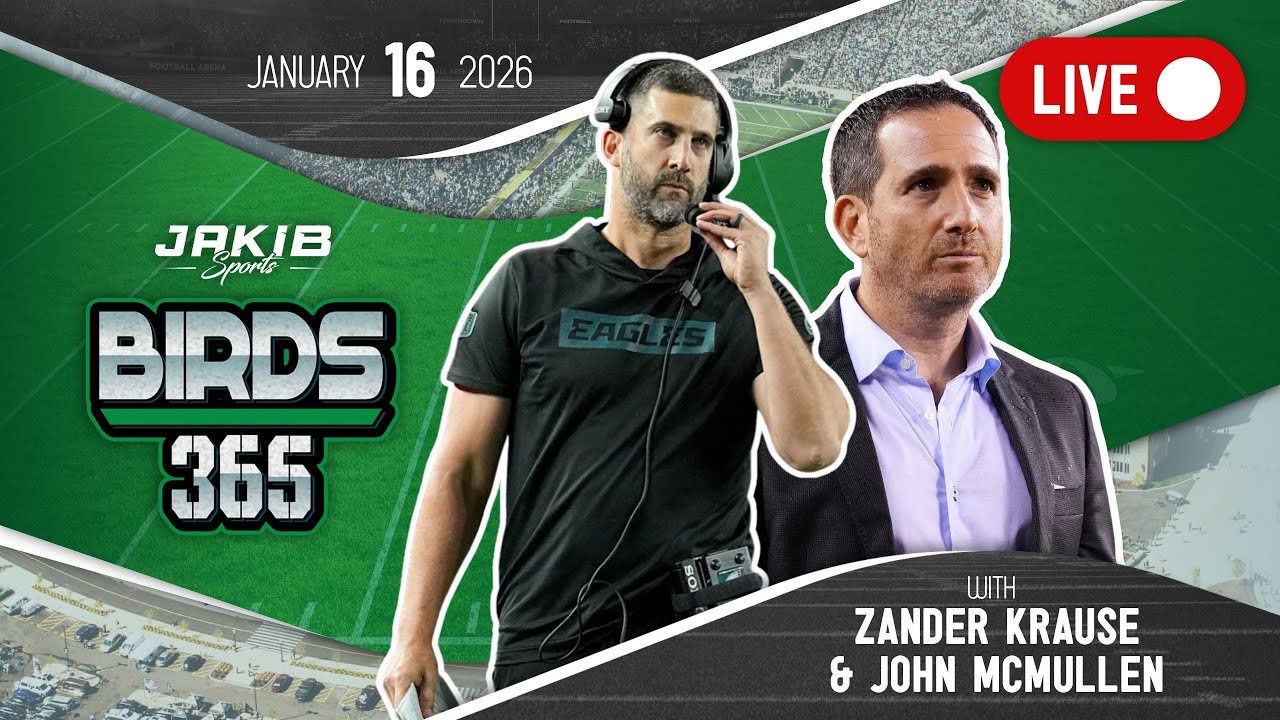 Birds 365: A Philadelphia Eagles Show | Friday January 16th, 2026