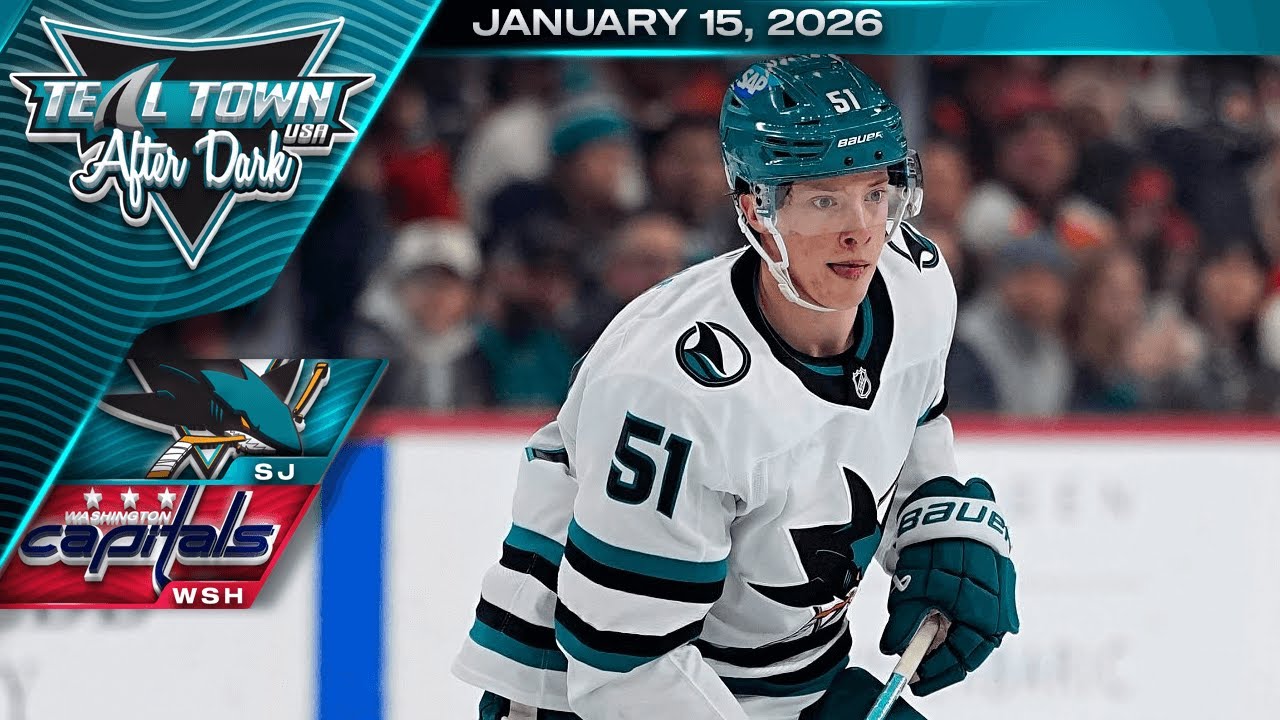 San Jose Sharks @ Washington Capitals - 1/15/2026 - Teal Town USA After Dark (Postgame)