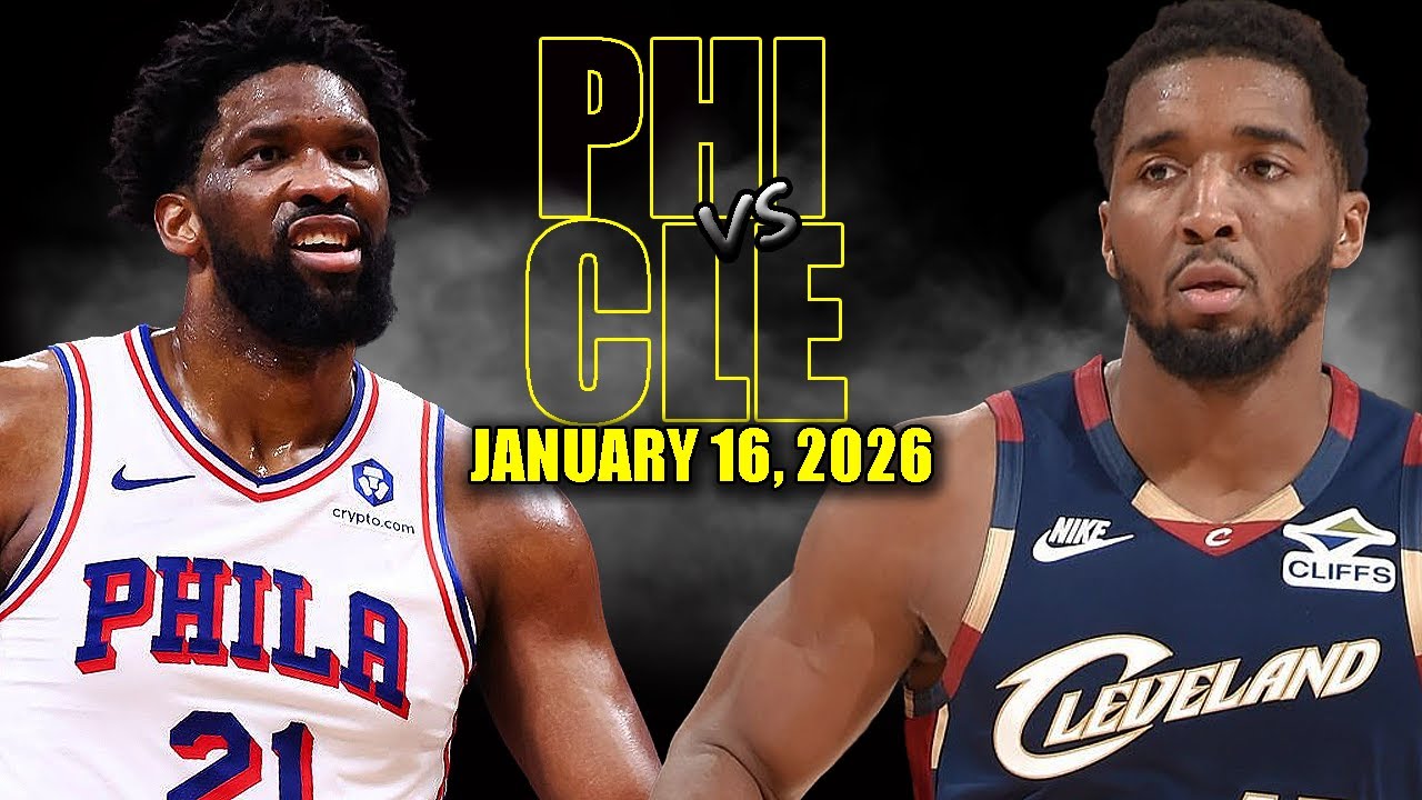 Cleveland Cavaliers vs Philadelphia 76ers - January 16, 2026 | NBA Season