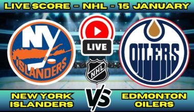 🔴 New York Islanders vs Edmonton Oilers | NHL PLAY BY PLAY | Live Score Update January 15