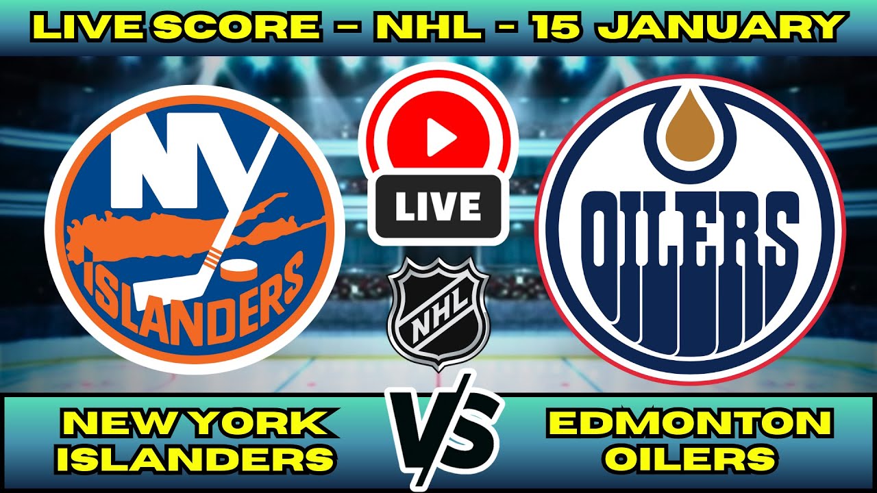 🔴 New York Islanders vs Edmonton Oilers | NHL PLAY BY PLAY | Live Score Update January 15