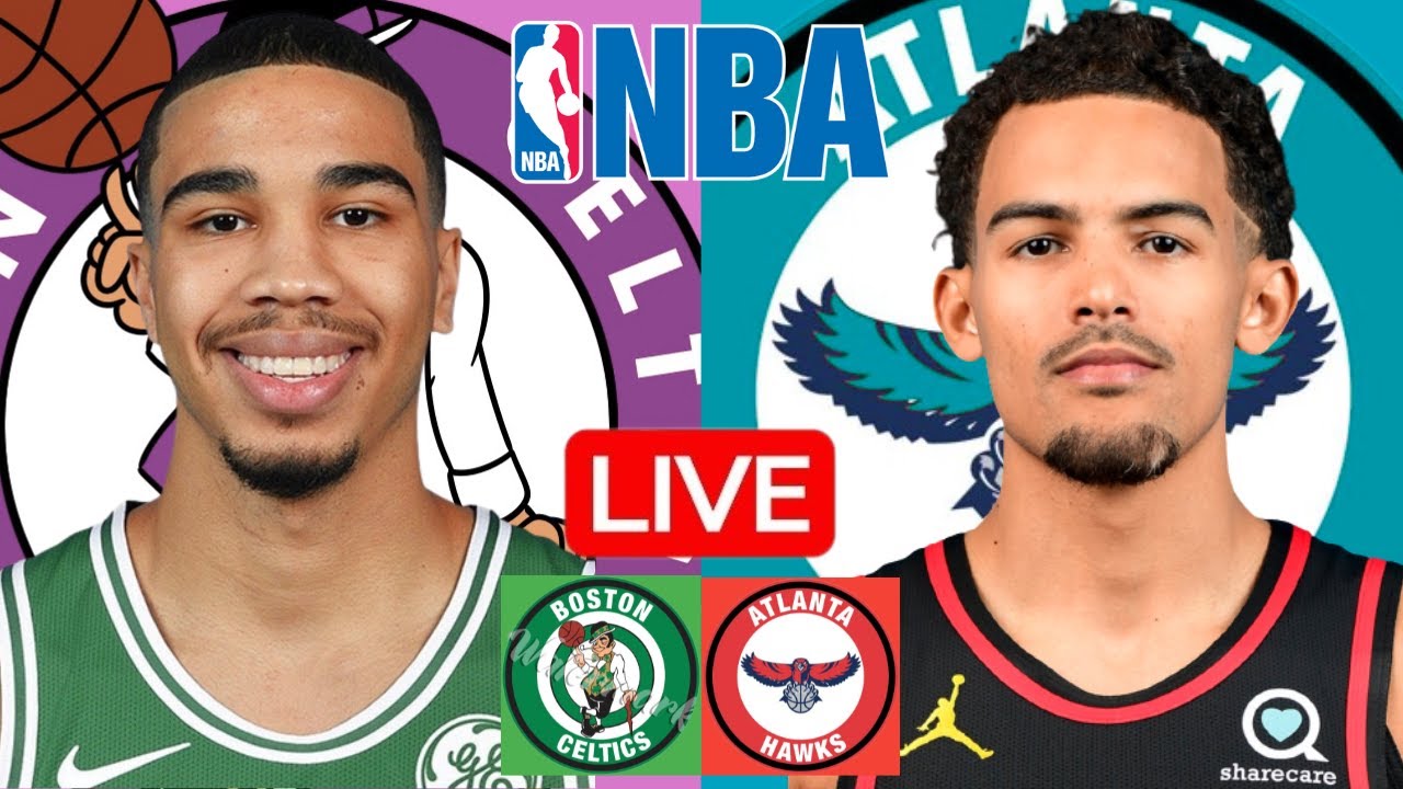 LIVE: BOSTON CELTICS vs ATLANTA HAWKS | NBA | PLAY BY PLAY | SCOREBOARD