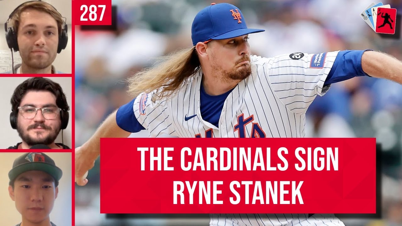 The Cardinals Sign Ryne Stanek - What Does This Mean? | 287