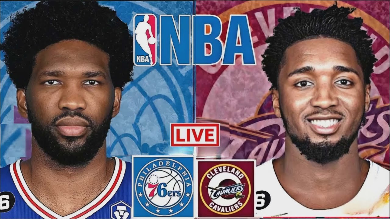 LIVE: CLEVELAND CAVALIERS vs PHILADELPHIA 76ERS | NBA | PLAY BY PLAY | SCOREBOARD
