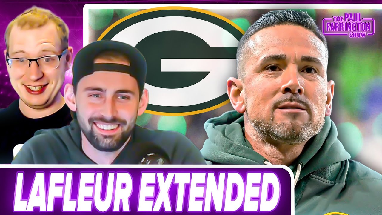 DAMN IT: Packers EXTEND Matt LaFleur, why Green Bay made RIGHT MOVE | The Paul Farrington Show