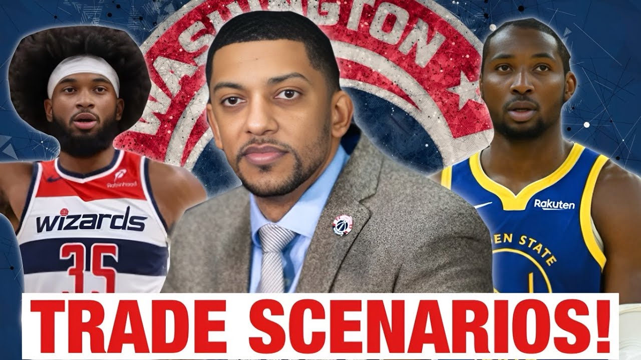 The Washington Wizards Potential Trade Scenarios... LET WILL COOK!
