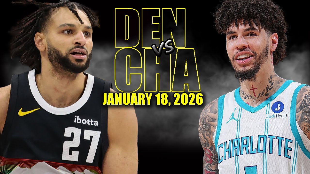 Denver Nuggets vs Charlotte Hornets Full Game Highlights - January 18, 2026 | NBA Season
