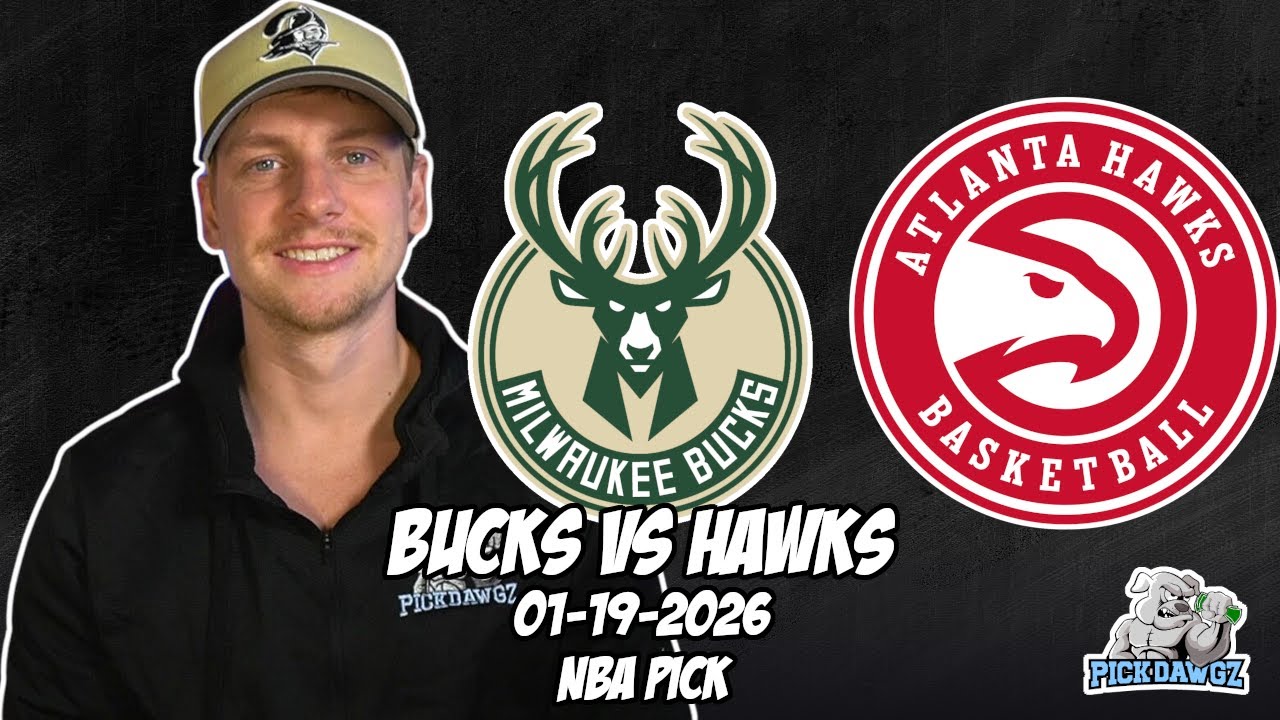 Milwaukee Bucks vs Atlanta Hawks 1/19/26 NBA Free Picks & Prediction | NBA Betting Tips