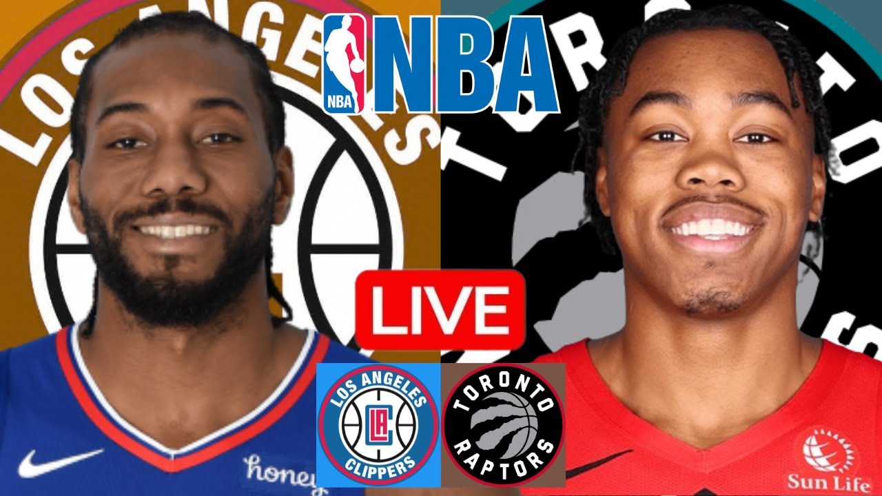 LIVE: LOS ANGELES CLIPPERS vs TORONTO RAPTORS | NBA | PLAY BY PLAY | SCOREBOARD