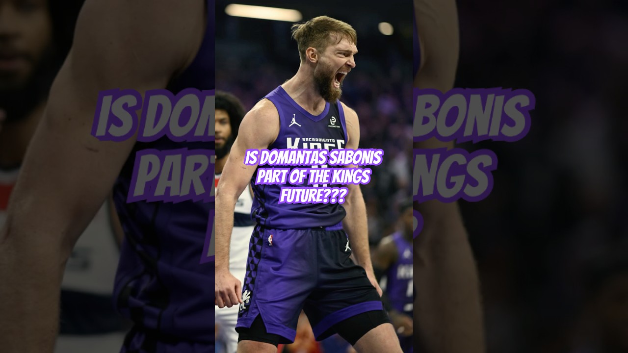 Not Sure Domantas Sabonis Has A Future On the Kings #nba #kings #sacramento #shorts