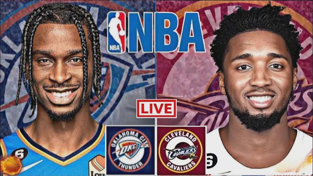 LIVE: CLEVELAND CAVALIERS vs OKLAHOMA CITY THUNDER | NBA | PLAY BY PLAY | SCOREBOARD