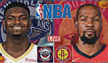 NBA LIVE: HOUSTON ROCKETS vs NEW ORLEANS PELICANS (LIVESCORE)