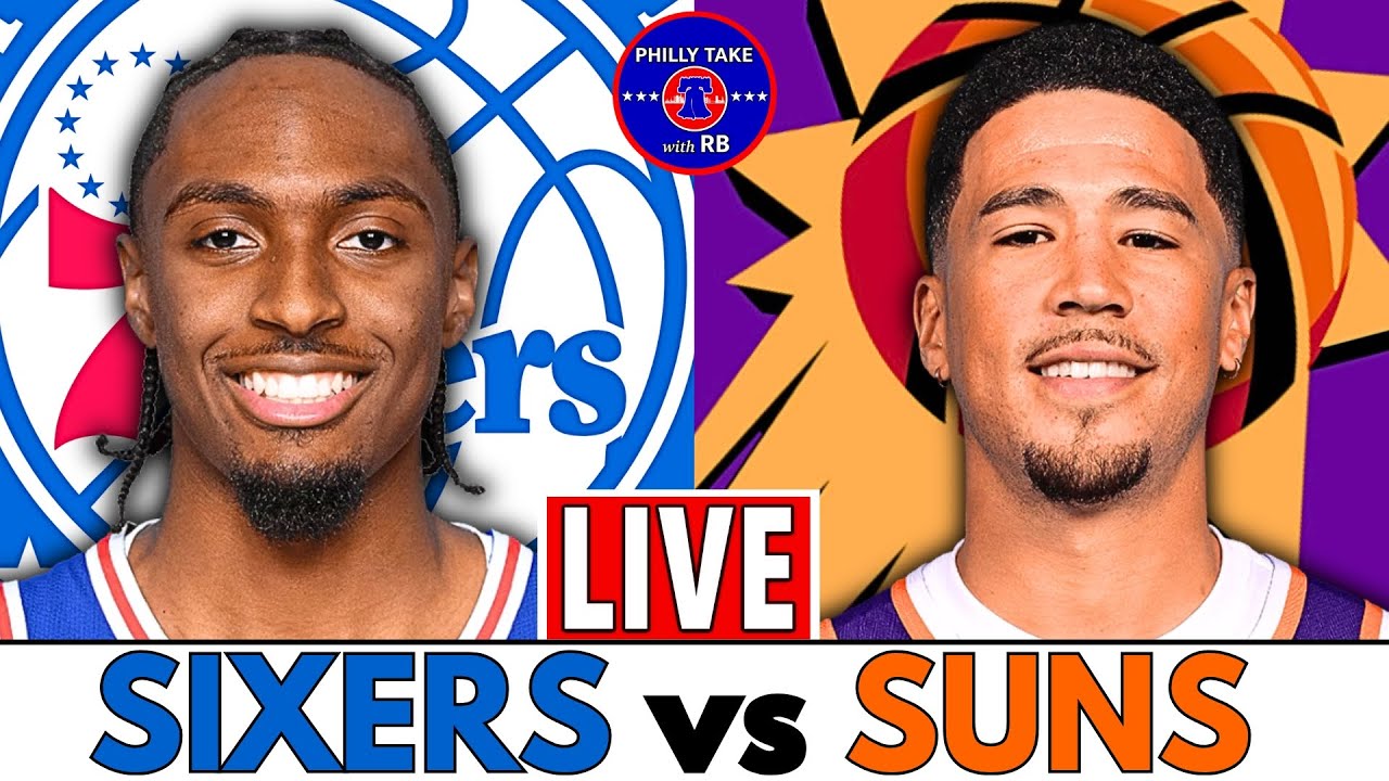 Philadelphia 76ers vs Phoenix Suns Live Stream Play-By-Play & Scoreboard