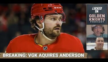 BREAKING: Golden Knights trade for Rasmus Anderson from the Calgary Flames for Zach Whitecloud