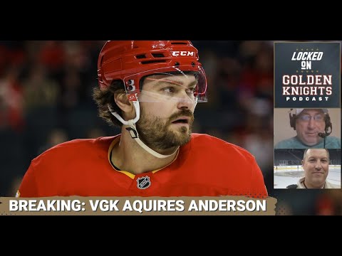 BREAKING: Golden Knights trade for Rasmus Anderson from the Calgary Flames for Zach Whitecloud