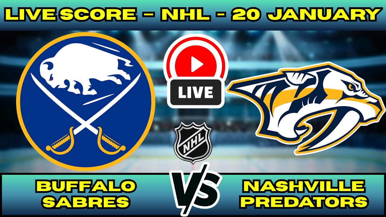 🔴 LIVE: Buffalo Sabres at Nashville Predators | NHL Scoreboard | Live Hockey Updates | Jan 20